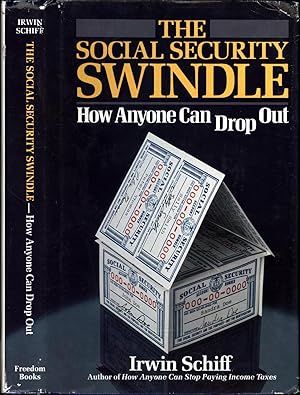 Seller image for The Social Security Swindle -- How Anyone Can Drop Out (SIGNED BY THE AUTHOR'S SON, FINANCIAL COMMENTATOR PETER SCHIFF) for sale by Cat's Curiosities