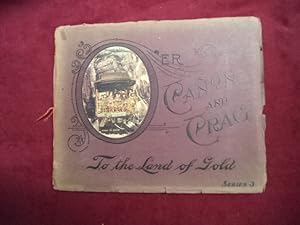 Seller image for O'er Canon and Crag. To the Land of Gold. Series 3. for sale by BookMine