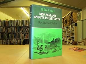 Seller image for Te Ika A Maui or New Zealand and its Inhabitants illustrating the Origin, Manners, Customs, Mythology, Religion, Rites, Songs, Proverbs, Fables and Language of the Natives for sale by The Secret Bookshop