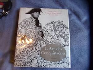 Imagen del vendedor de L'art des conquistadors a la venta por arobase livres