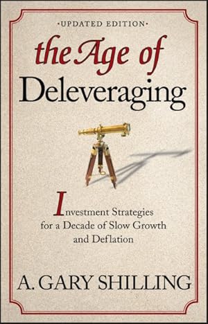 Seller image for Age of Deleveraging : Investment Strategies for a Decade of Slow Growth and Deflation for sale by GreatBookPrices