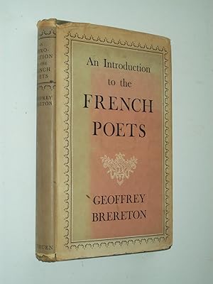 Bild des Verkufers fr An Introduction to the French Poets: Villon to the Present Day zum Verkauf von Rodney Rogers