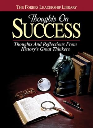 Seller image for Thoughts on Success: Thoughts and Reflections From History's Great Thinkers (Forbes Leadership Library) [Hardcover ] for sale by booksXpress