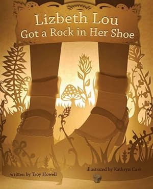 Seller image for Lizbeth Lou Got a Rock in Her Shoe by Howell, Troy [Hardcover ] for sale by booksXpress