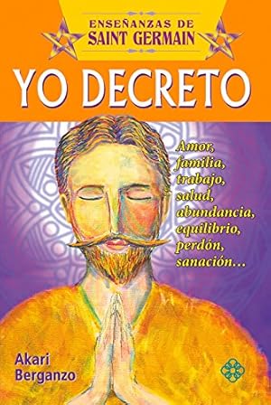 Imagen del vendedor de Yo decreto (Enseñanzas de Saint Germain) (Spanish Edition) [Soft Cover ] a la venta por booksXpress