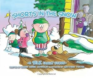 Immagine del venditore per Shorts In The Snow (Silk Family Story) by Silk, Danny [Paperback ] venduto da booksXpress