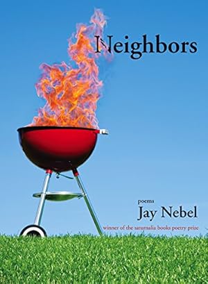 Seller image for Neighbors by Nebel, Jay [Paperback ] for sale by booksXpress