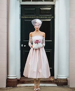 Immagine del venditore per Carolina Bride: Inspired Design for a Bespoke Affair by Wilson, Cristina, Humphries, Drew, Carolina Bride [Hardcover ] venduto da booksXpress