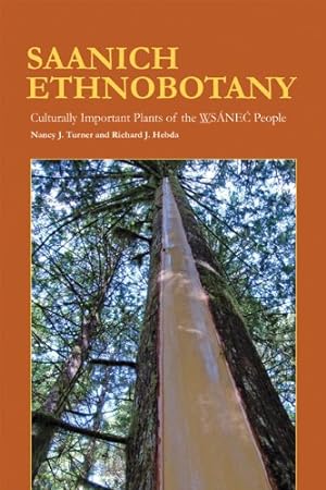 Seller image for Saanich Ethnobotany: Culturally Important Plants of the WSANEC People by Turner, Nancy, Hebda, Richard [Paperback ] for sale by booksXpress