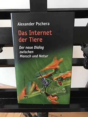 Bild des Verkufers fr Das Internet der Tiere: Der neue Dialog zwischen Mensch und Natur zum Verkauf von Antiquariat Liber Antiqua