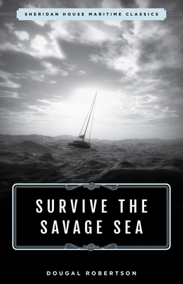 Seller image for Survive the Savage Sea: Sheridan House Maritime Classics (Paperback or Softback) for sale by BargainBookStores