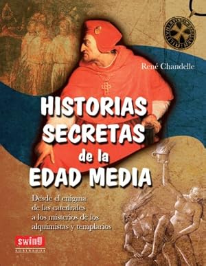 Seller image for Historias secretas de la Edad Media (Spanish Edition) by Chandelle, René [Paperback ] for sale by booksXpress