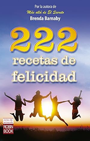 Seller image for 222 recetas de felicidad (xitos de Autoayuda) (Spanish Edition) by Barnaby, Brenda [Paperback ] for sale by booksXpress