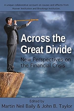 Seller image for Across the Great Divide: New Perspectives on the Financial Crisis by Taylor, John B. [Hardcover ] for sale by booksXpress