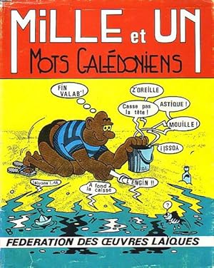 Seller image for MILLE ET UN MOTS CALEDONIENS for sale by Jean-Louis Boglio Maritime Books