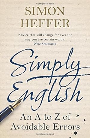 Seller image for Simply English: An A-Z of Avoidable Errors by Heffer, Simon [Paperback ] for sale by booksXpress