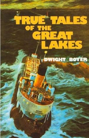 Seller image for True Tales of the Great Lakes by Boyer, Dwight [Paperback ] for sale by booksXpress
