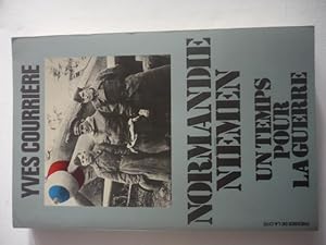 Un temps pour la guerre: Normandie-Niémen