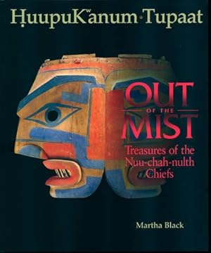 Seller image for Out of the Mist: Treasures of the Nuu-Chah-Nulth Chiefs (Native Studies/Art) by Martha Black [Paperback ] for sale by booksXpress