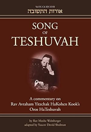 Seller image for Song of Teshuvah: Book Four: A Commentary on Rav Avraham Yitzchak HaKohen Kook's Oros HaTeshuvah [Hardcover ] for sale by booksXpress