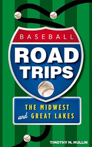 Immagine del venditore per Baseball Road Trips: The Midwest and Great Lakes [Soft Cover ] venduto da booksXpress