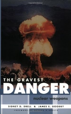 Seller image for The Gravest Danger: Nuclear Weapons (Hoover Institution Press Publication) by Drell, Sidney D., Goodby, James E. [Paperback ] for sale by booksXpress