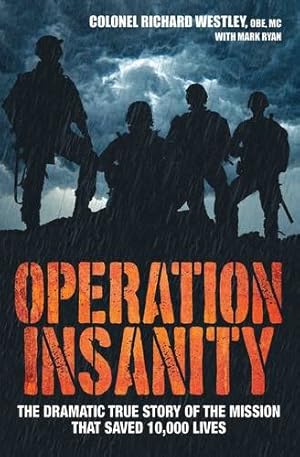 Image du vendeur pour Operation Insanity: The Dramatic True Story of the Mission that Saved 10,000 Lives [Soft Cover ] mis en vente par booksXpress