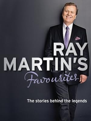 Image du vendeur pour Ray Martin's Favourites: The Stories Behind the Legends by Martin, Ray [Paperback ] mis en vente par booksXpress