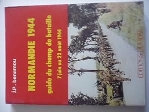 Bild des Verkufers fr Normandie 1944 - Guide du champ de bataille - 7 juin au 22 aot 1944 zum Verkauf von D'un livre  l'autre