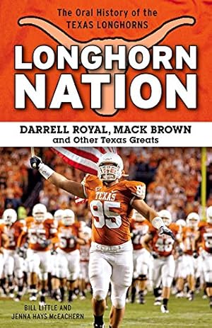Seller image for Longhorn Nation: Texas' Greatest Players Talk About Longhorns Football by Little, Bill, Hays McEachern, Jenna [Paperback ] for sale by booksXpress