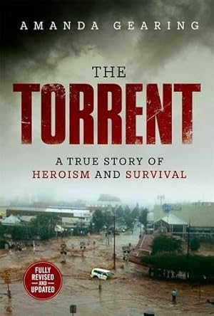 Image du vendeur pour The Torrent: A True Story of Heroism and Survival by Gearing, Amanda [Paperback ] mis en vente par booksXpress