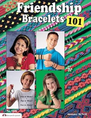 Seller image for Friendship Bracelets 101: Fun to Make, Fun to Wear, Fun to Share (Paperback or Softback) for sale by BargainBookStores