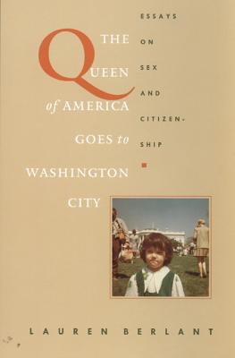 Imagen del vendedor de The Queen of America Goes to Washington City: Essays on Sex and Citizenship (Paperback or Softback) a la venta por BargainBookStores