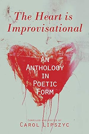 Imagen del vendedor de The Heart Is Improvisational: An Anthology in Poetic Form (Essential Anthologies) [Soft Cover ] a la venta por booksXpress
