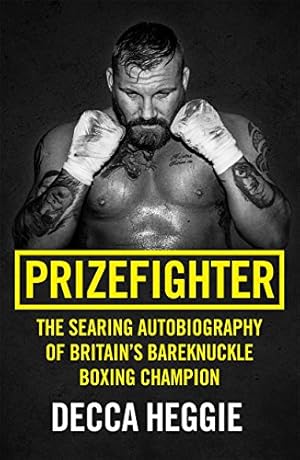 Seller image for Prizefighter: The Searing Autobiography of Britains Bareknuckle Boxing Champion [Soft Cover ] for sale by booksXpress