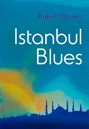 Seller image for Istanbul Blues (Turkish Literature) [Hardcover ] for sale by booksXpress