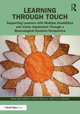 Seller image for Learning through Touch: Supporting Learners with Multiple Disabilities and Vision Impairment through a Bioecological Systems Perspective (Paperback or Softback) for sale by BargainBookStores