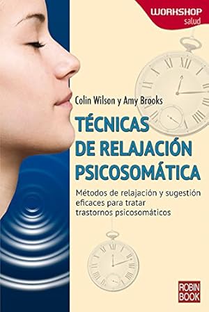 Bild des Verkufers fr Técnicas de relajación psicosomática (WORKSHOP - Salud) (Spanish Edition) [Soft Cover ] zum Verkauf von booksXpress