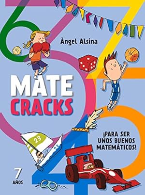 Seller image for Matecracks 7 años: Para ser un buen matemático (Spanish Edition) by Alsina, Angel [Paperback ] for sale by booksXpress