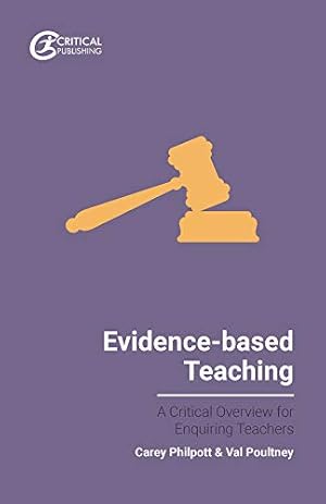 Seller image for Evidence-based Teaching: A Critical Overview for Enquiring Teachers (Evidence-based Teaching for Enquiring Teachers) by Philpott, Carey, Poultney, Val [Paperback ] for sale by booksXpress