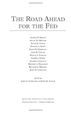 Seller image for The Road Ahead for the Fed (Hoover Institution Press Publication) by Ciorciari, John D., Taylor, John B. [Hardcover ] for sale by booksXpress