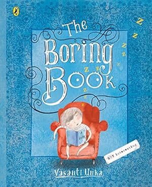 Image du vendeur pour The Boring Book by Unka, Vasanti [Hardcover ] mis en vente par booksXpress