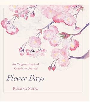 Seller image for Flower Days: A Creativity Journal for Quilters by Sudo, Kumiko [Diary ] for sale by booksXpress