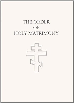 Bild des Verkufers fr The Order of Holy Matrimony: Translated from the Book of Needs [No Binding ] zum Verkauf von booksXpress
