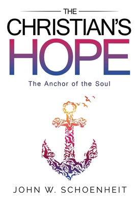 Immagine del venditore per The Christian's Hope - The Anchor of the Soul (Paperback or Softback) venduto da BargainBookStores