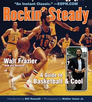 Seller image for Rockin' Steady: A Guide to Basketball & Cool by Frazier, Walt, Berkow, Ira [Paperback ] for sale by booksXpress