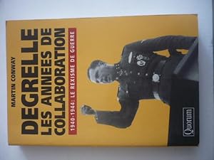 Image du vendeur pour Degrelle - les annes de collaboration. 1940-1944 : le Rexisme de guerre mis en vente par D'un livre  l'autre