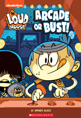 Seller image for The Arcade or Bust! (the Loud House: Chapter Book), Volume 2 (Paperback or Softback) for sale by BargainBookStores