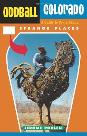 Seller image for Oddball Colorado: A Guide to Some Really Strange Places (Oddball series) by Pohlen, Jerome [Paperback ] for sale by booksXpress