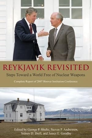 Seller image for Reykjavik Revisited: Steps Toward a World Free of Nuclear Weapons: Complete Report of 2007 Hoover Institution Conference (Hoover Institution Press Publication) [Paperback ] for sale by booksXpress